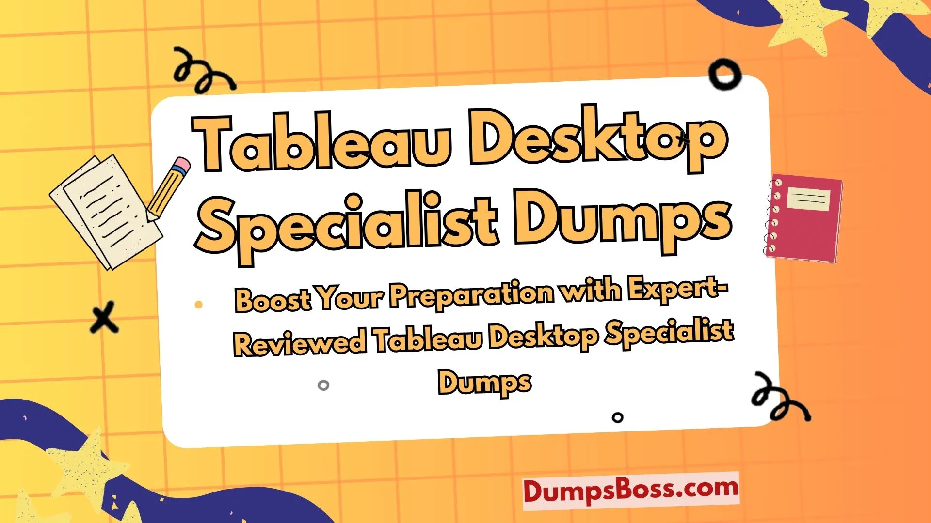 Boost Your Preparation with Expert-Reviewed Tableau Desktop Specialist Dumps